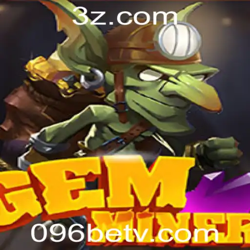 Descubra o Mundo Encantado de GemMiner com 096bet vip