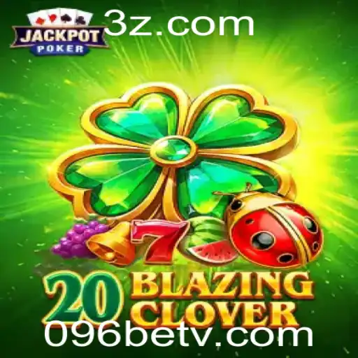Descubra o Mundo de 20BlazingClover: O Jogo que Conquista Aqui e Agora
