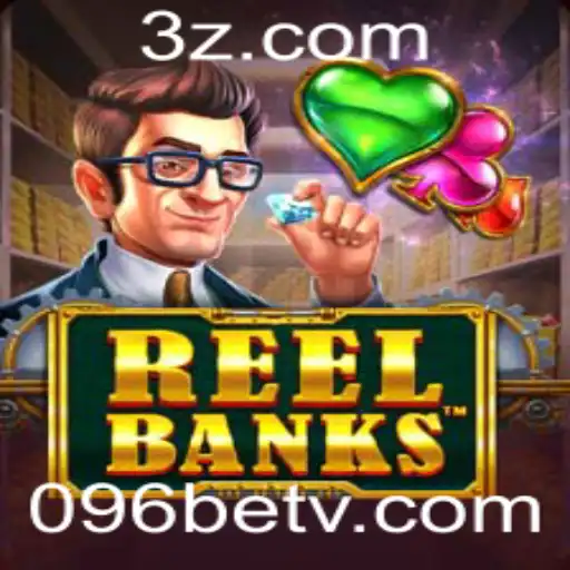 ReelBanks: Descubra as Emoções do Jogo com 096bet Vip